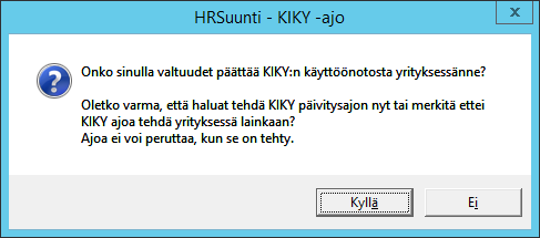 Kikyn käyttöönotto HRSuuntiin on lisätty Kiky valmius, kun oheinen ilmoitus ilmestyy kirjautumisen yhteydessä.