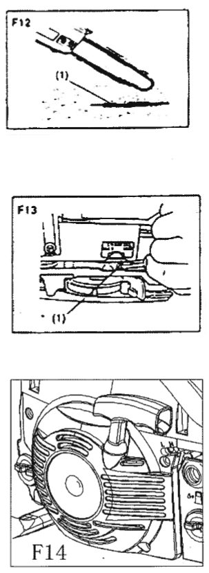 ÖLJYN TARKISTUS Moottorin käynnistämisen jälkeen pyöritä ketjua keskinopeasti ja katso, että öljyä valuu ketjusta hajalleen (F12) Voit säätää öljyn virtausta pohjassa olevasta reijästä ruuvitaltalla.