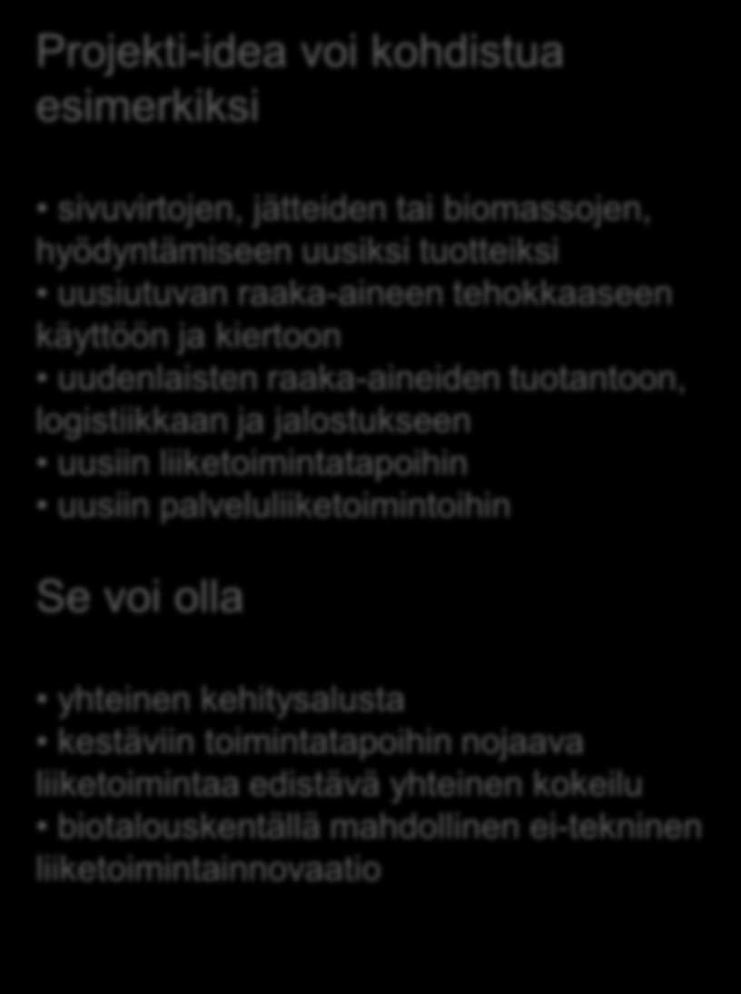 Biotalousspurtti 2013- mitä haettiin?