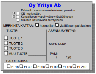 10 (17) 2.5.2016 5. PALOKATKOJEN TOTEUTUS Palokatkosuunnittelijan on tarkistettava palokatkourakoitsijan tarjous ja varmistaa, että tarjous sisältää suunnitelmien mukaiset palokatkotuotteet.