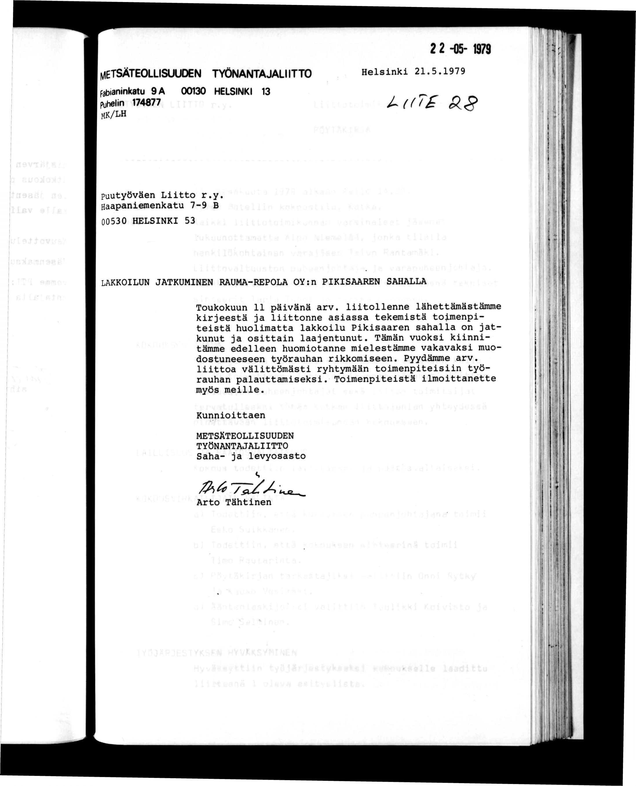 ^/ETSÄTEOLLSUUDEN TYÖNANTAJALTTO pabannkau 9 A 0030 HELSNK 3 Puheln 74877 MK/LH 2 2-05- 979 Helsnk 2.5.979 r ' ' j? puuyöväen Lo r.y. Haapanemenkau 7-9 B 00530 HELSNK 53» ; 4?