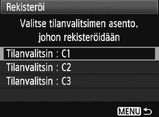 w Kameran käyttäjäasetusten tallentaminenn Valintakiekon asennoissa <w>, <x> ja <y> voit rekisteröidä useimmat nykyisistä kamera-asetuksista, jotka sisältävät valitsemasi kuvaustavat, valikot,