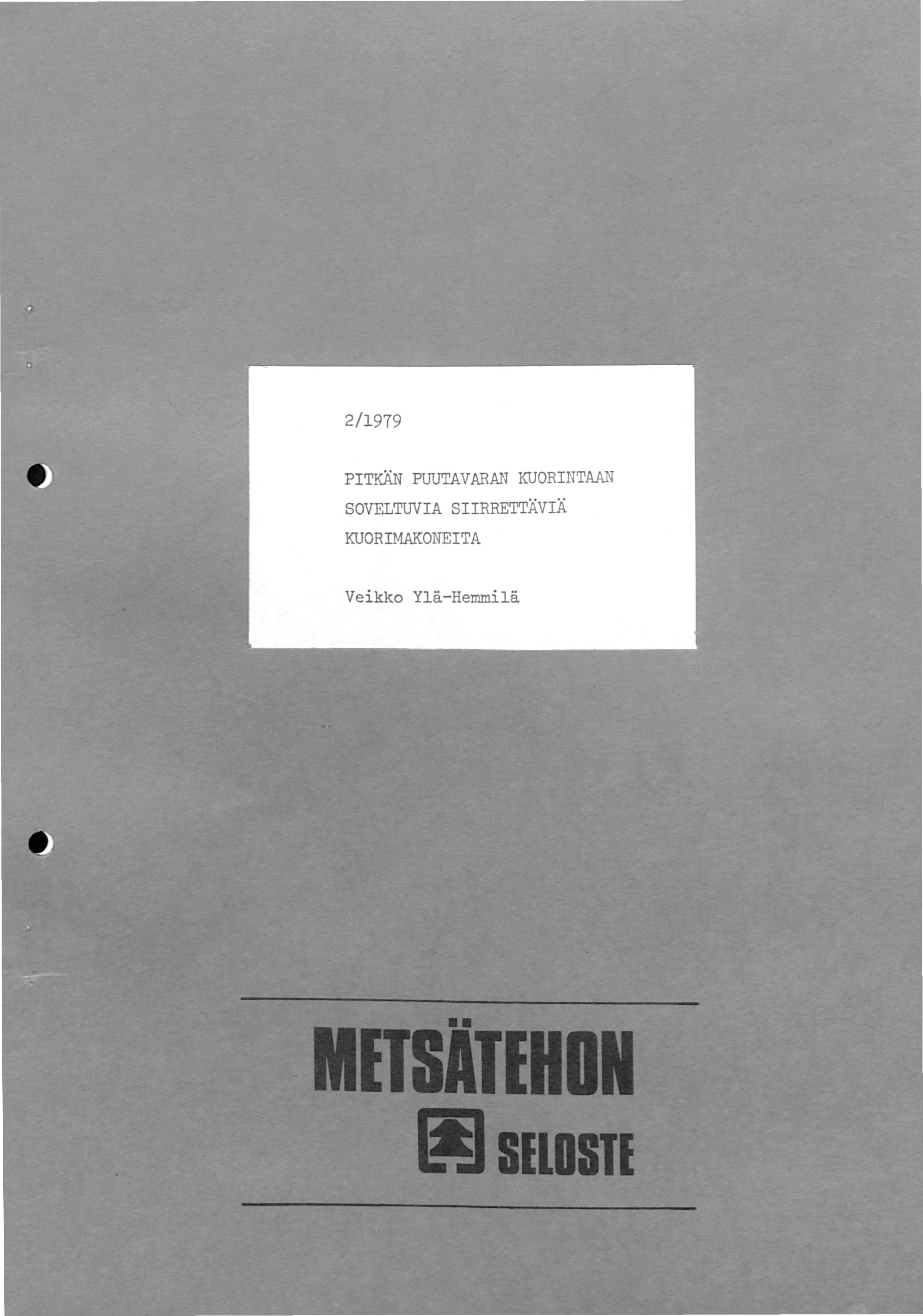 2/1979 PITKÄN PUUTAVARAN KUORINTAAN SOVELTUVIA