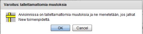 17 Siirtyminen toiseen suunnitelmaan Riippumatta näkymästä, voit koska tahansa siirtyä uuteen tai aiemmin tallentamaasi arvioon (.