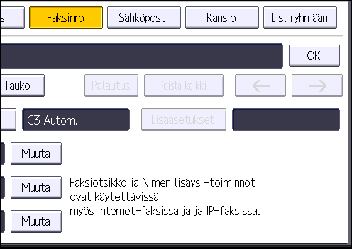 4. Faksaus 3. Tarkista, että [Tallenna/Muuta] on valittuna. 4. Paina [Uusi koodi]. 5. Paina[Muuta] kohdassa "Nimi". Nimen syöttönäyttö avautuu. 6. Syötä nimi ja paina [OK]. 7. Paina [ Seur.]. 8.