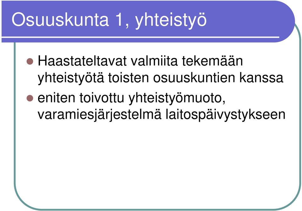 osuuskuntien kanssa eniten toivottu