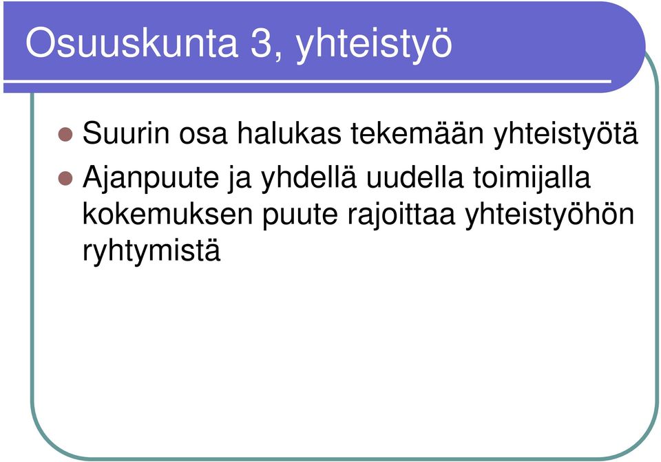 ja yhdellä uudella toimijalla