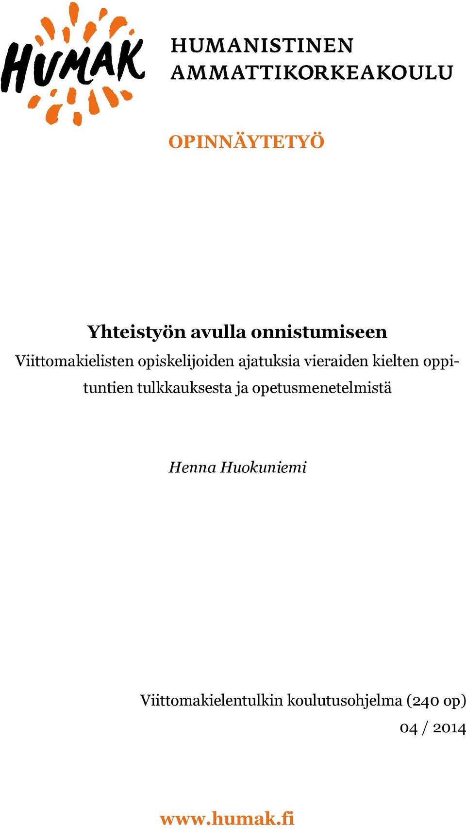 kielten oppituntien tulkkauksesta ja opetusmenetelmistä