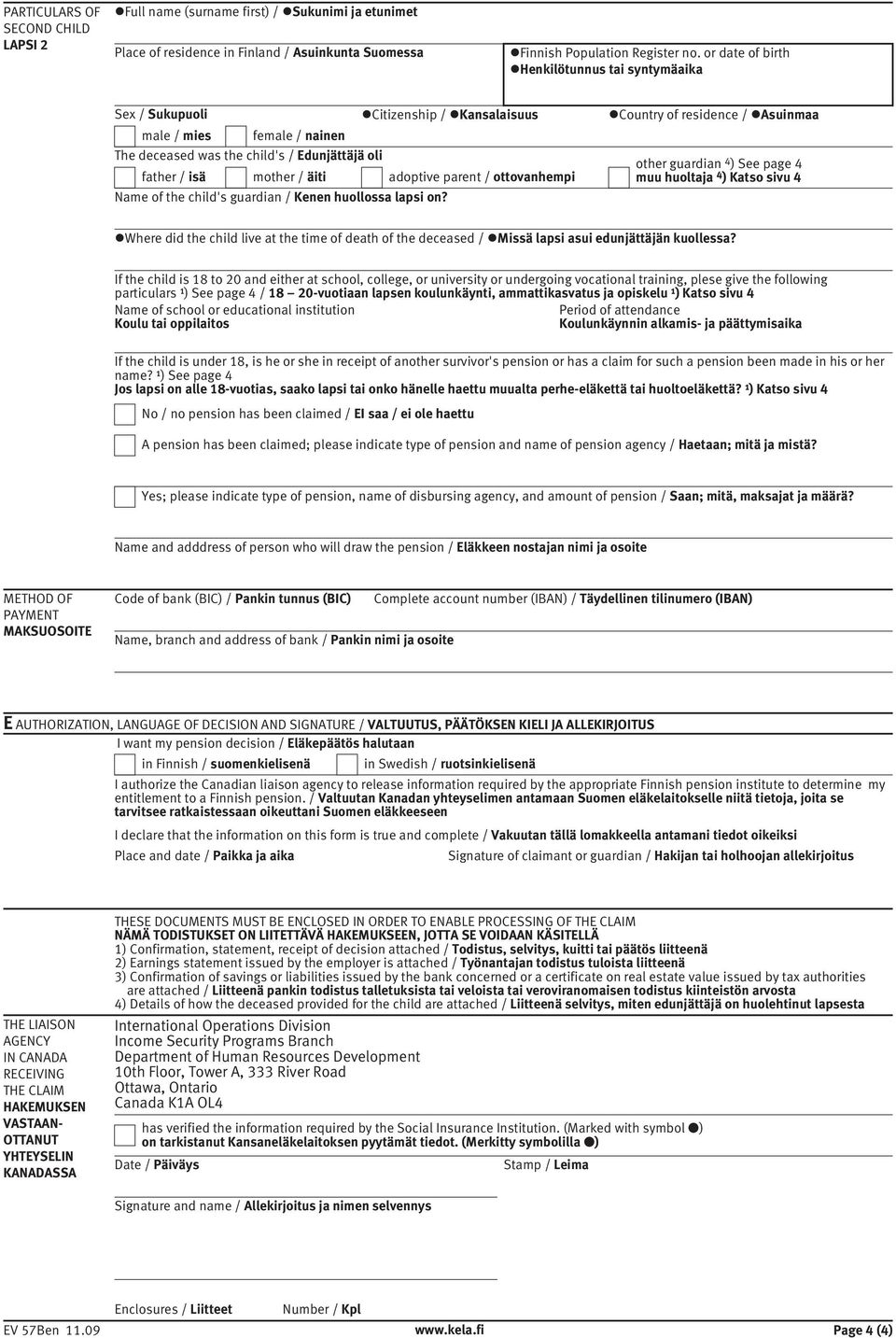 adoptive parent / ottovanhempi Name of the child's guardian / Kenen huollossa lapsi on?