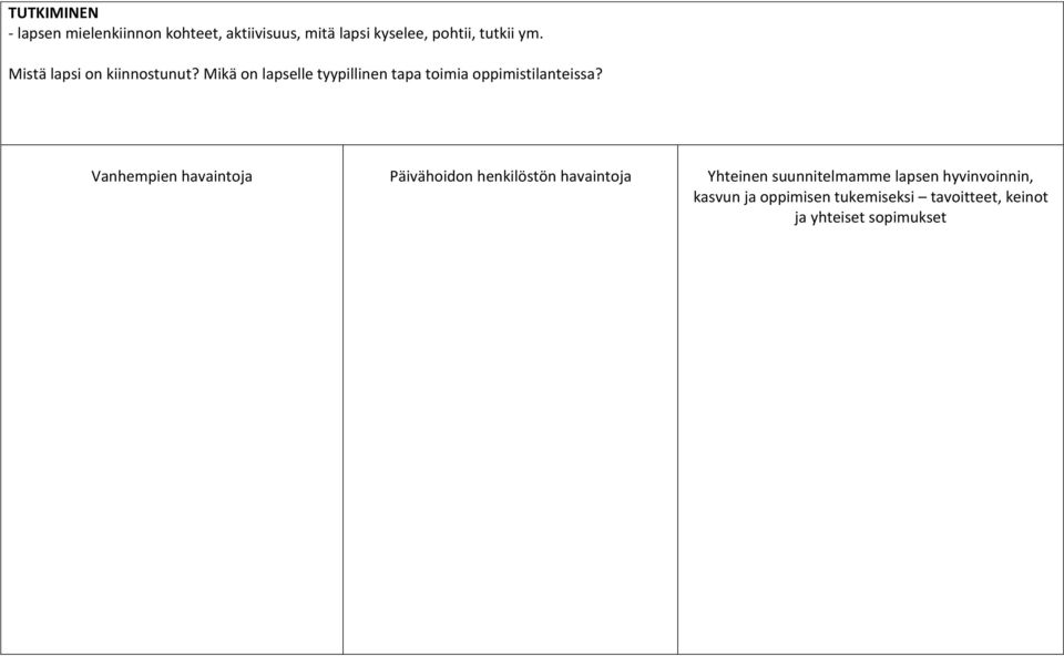 Mikä on lapselle tyypillinen tapa toimia oppimistilanteissa?