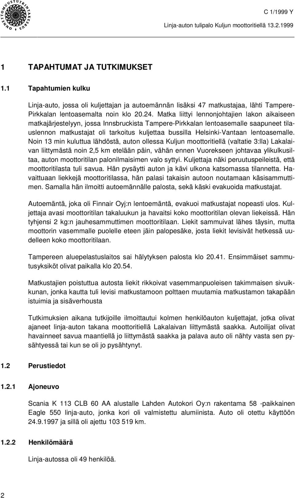 Helsinki-Vantaan lentoasemalle.