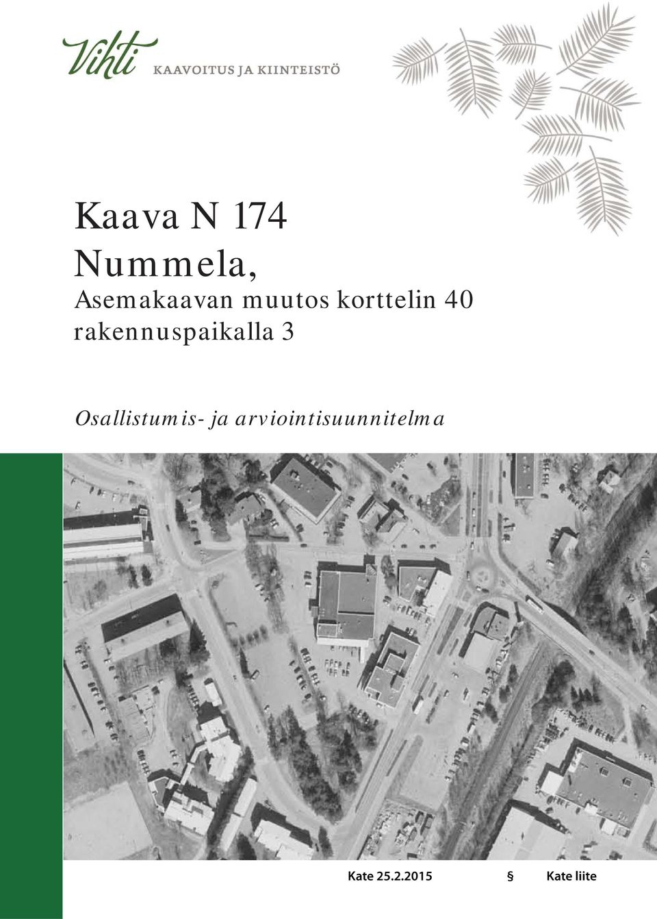 rakennuspaikalla 3 Osallistumis-