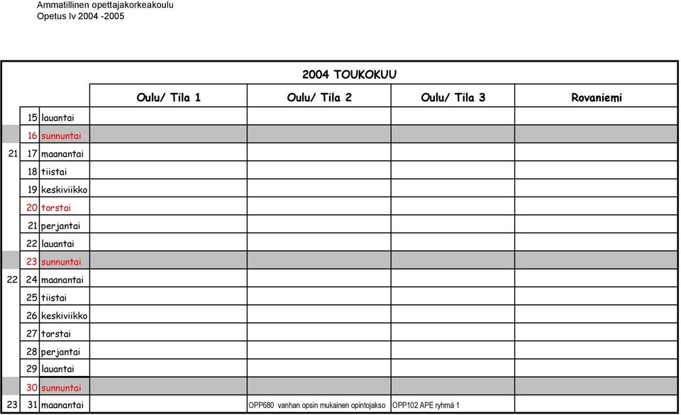 lauantai 23 sunnuntai 22 24 maanantai 25 tiistai 26 keskiviikko 27 torstai 28