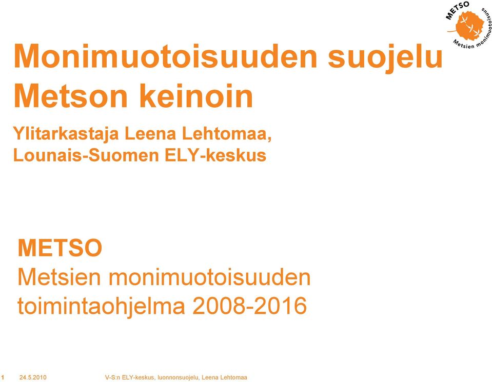 Lehtomaa, Lounais-Suomen ELY-keskus