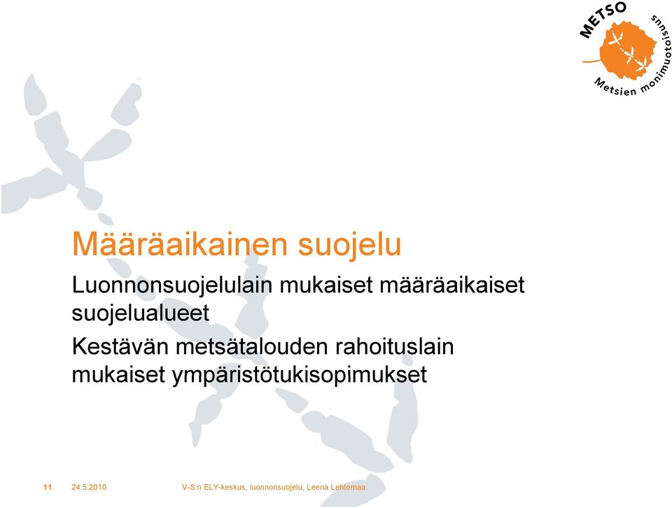 määräaikaiset suojelualueet Kestävän