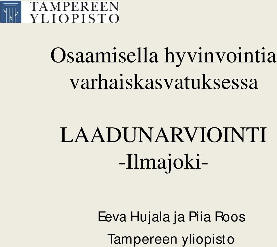 LAADUNARVIOINTI -Ilmajoki-