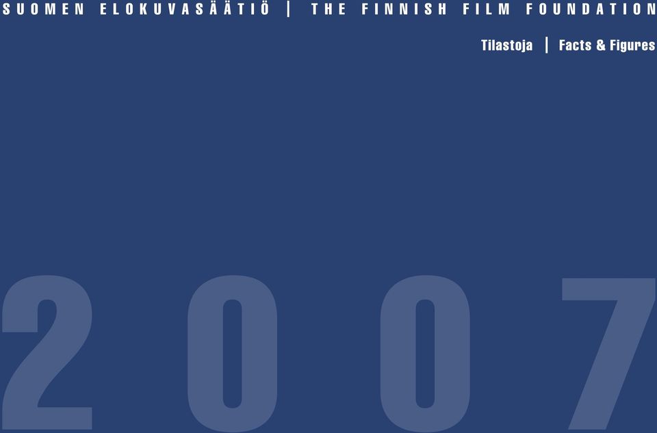Figures Suomen elokuvasäätiö tilastoja 2007 The