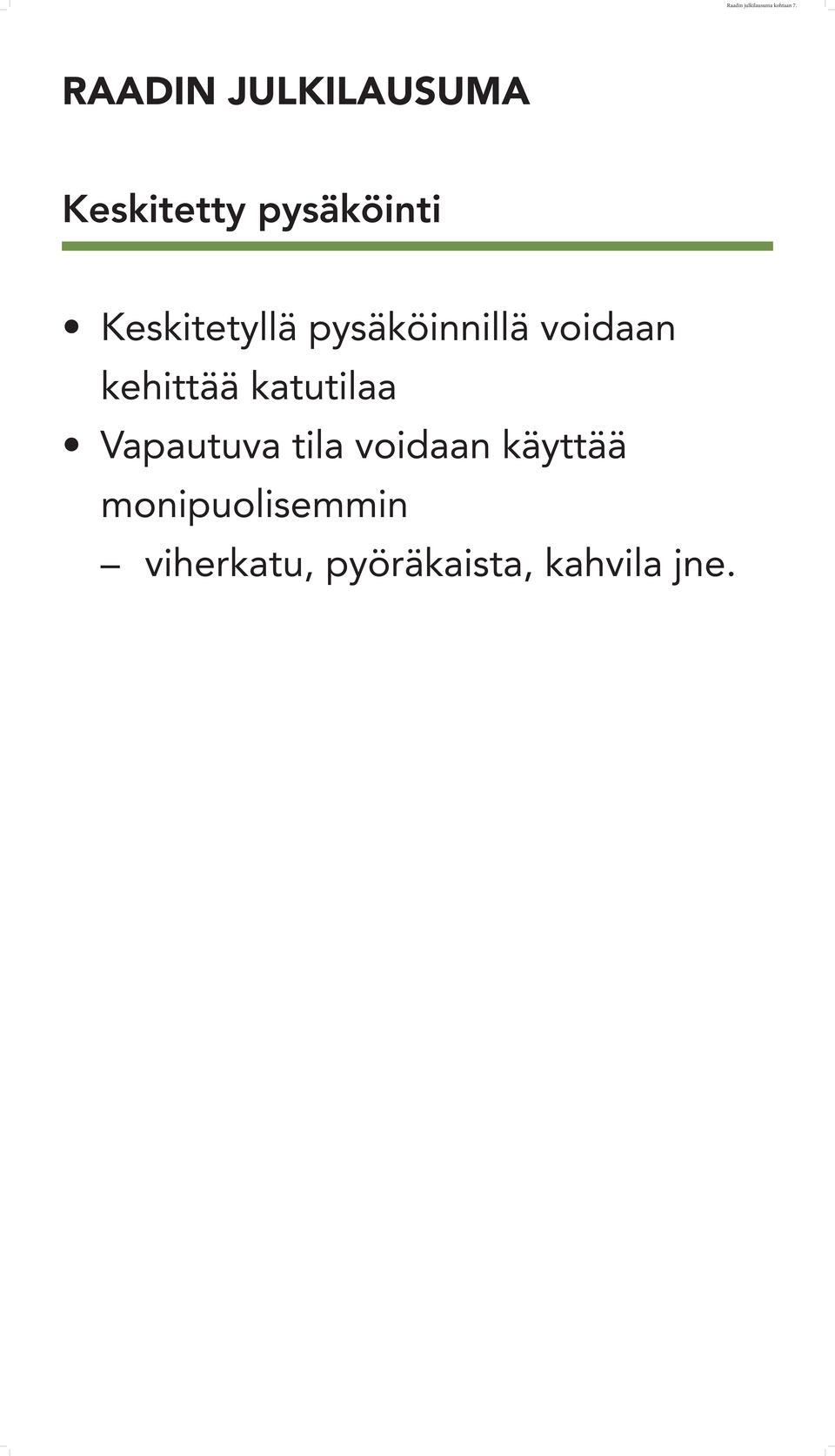 pysäköinnillä voidaan kehittää katutilaa