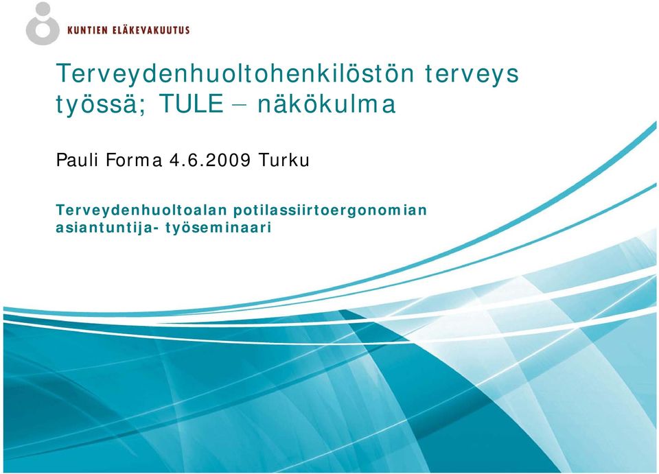 2009 Turku Terveydenhuoltoalan