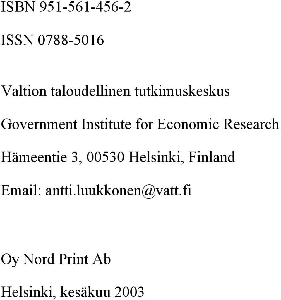 Economic Research Hämeentie 3, 00530 Helsinki, inland