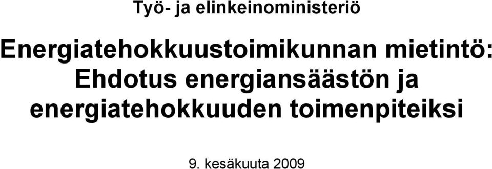 mietintö: Ehdotus energiansäästön