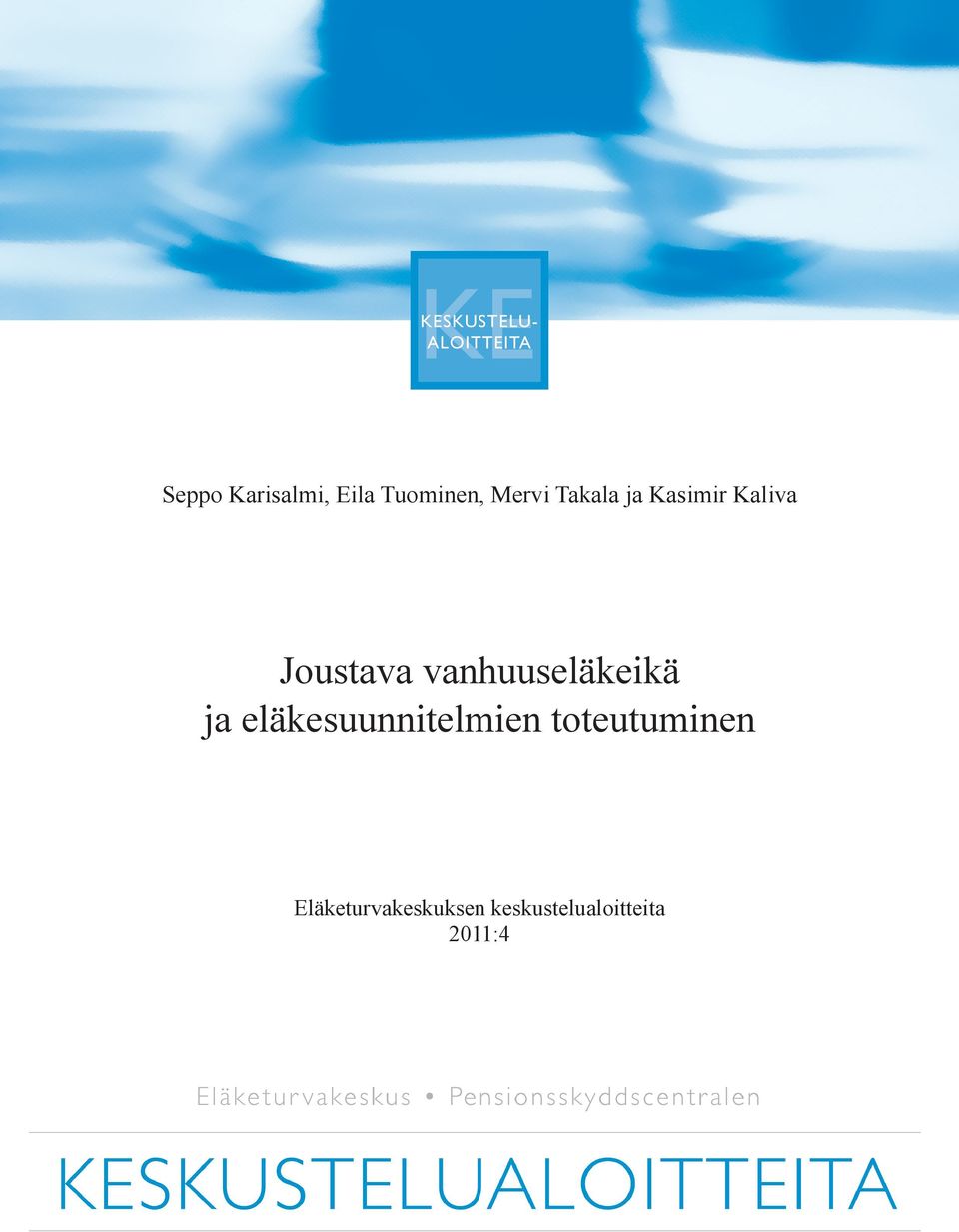 vanhuuseläkeikä ja eläkesuunnitelmien