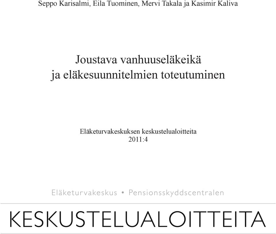 vanhuuseläkeikä ja eläkesuunnitelmien
