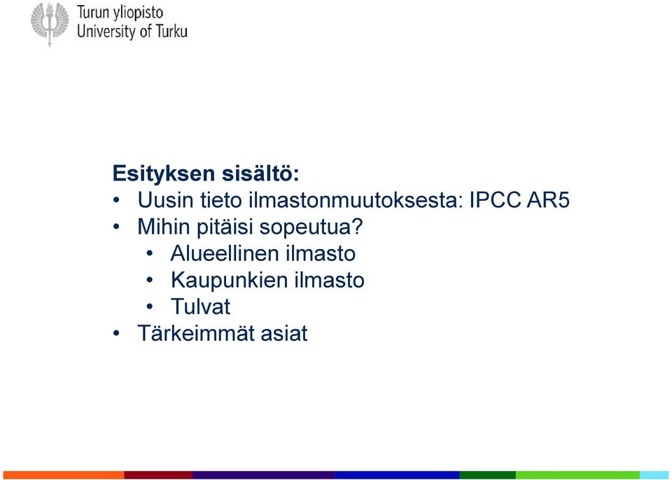 pitäisi sopeutua?