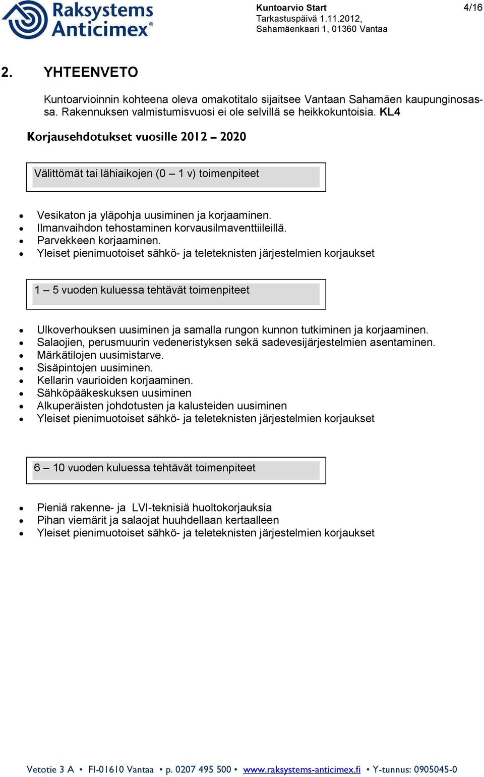 Parvekkeen korjaaminen.