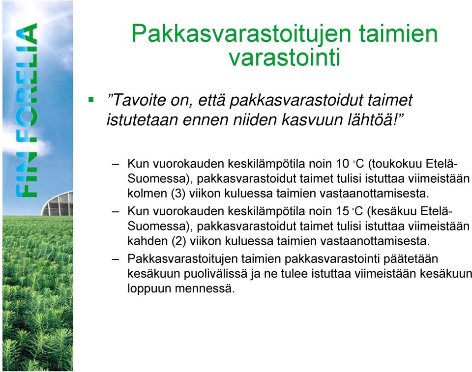 taimien vastaanottamisesta.