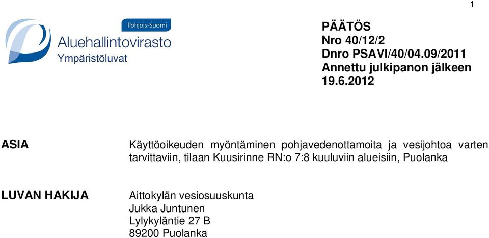 varten tarvittaviin, tilaan Kuusirinne RN:o 7:8 kuuluviin alueisiin, Puolanka