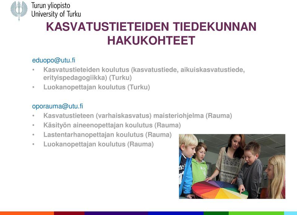 (Turku) Luokanopettajan koulutus (Turku) oporauma@utu.