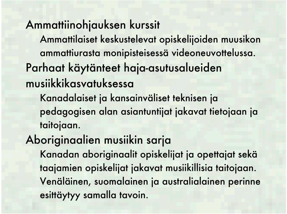 asiantuntijat jakavat tietojaan ja taitojaan.