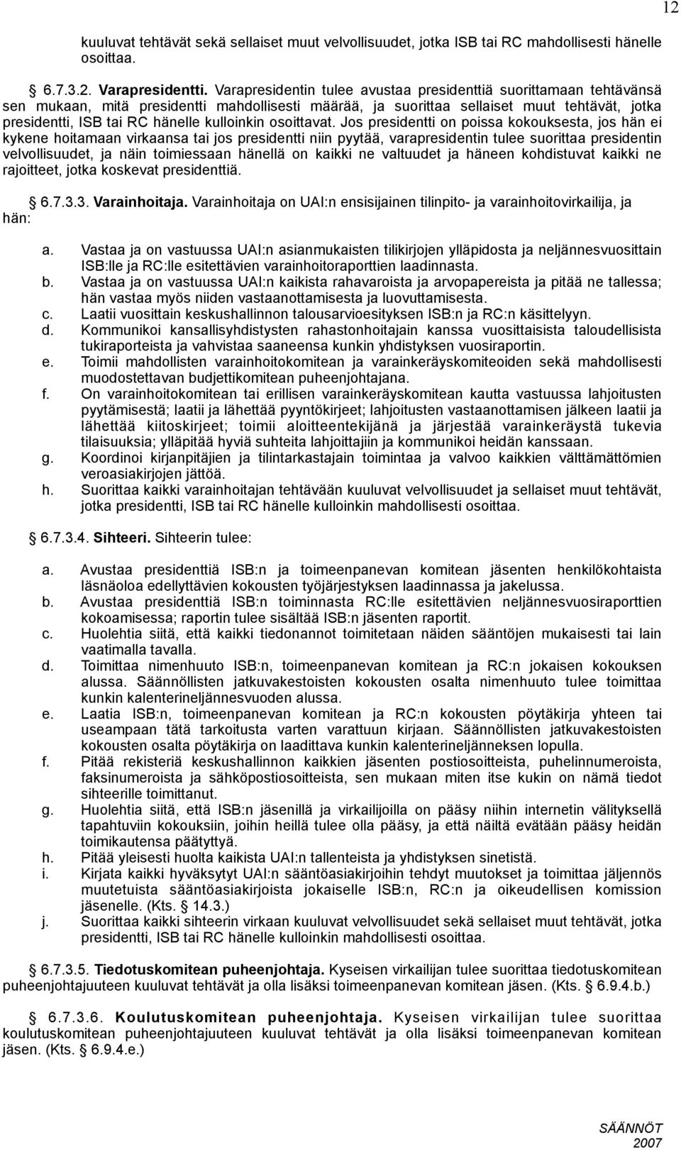 kulloinkin osoittavat.