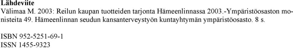 2003.-Ympäristöosaston monisteita 49.