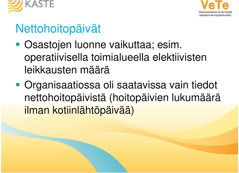 määrä Organisaatiossa oli saatavissa vain tiedot