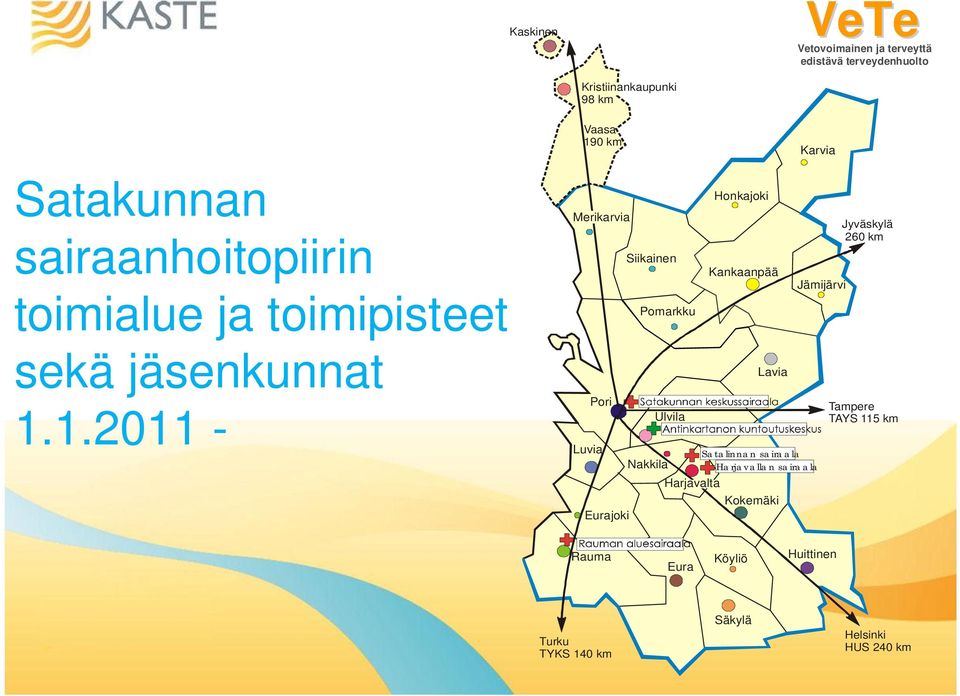 1.2011 - Merikarvia Pori Luvia Eurajoki Siikainen Pomarkku Ulvila Honkajoki Kankaanpää Lavia Kokemäki