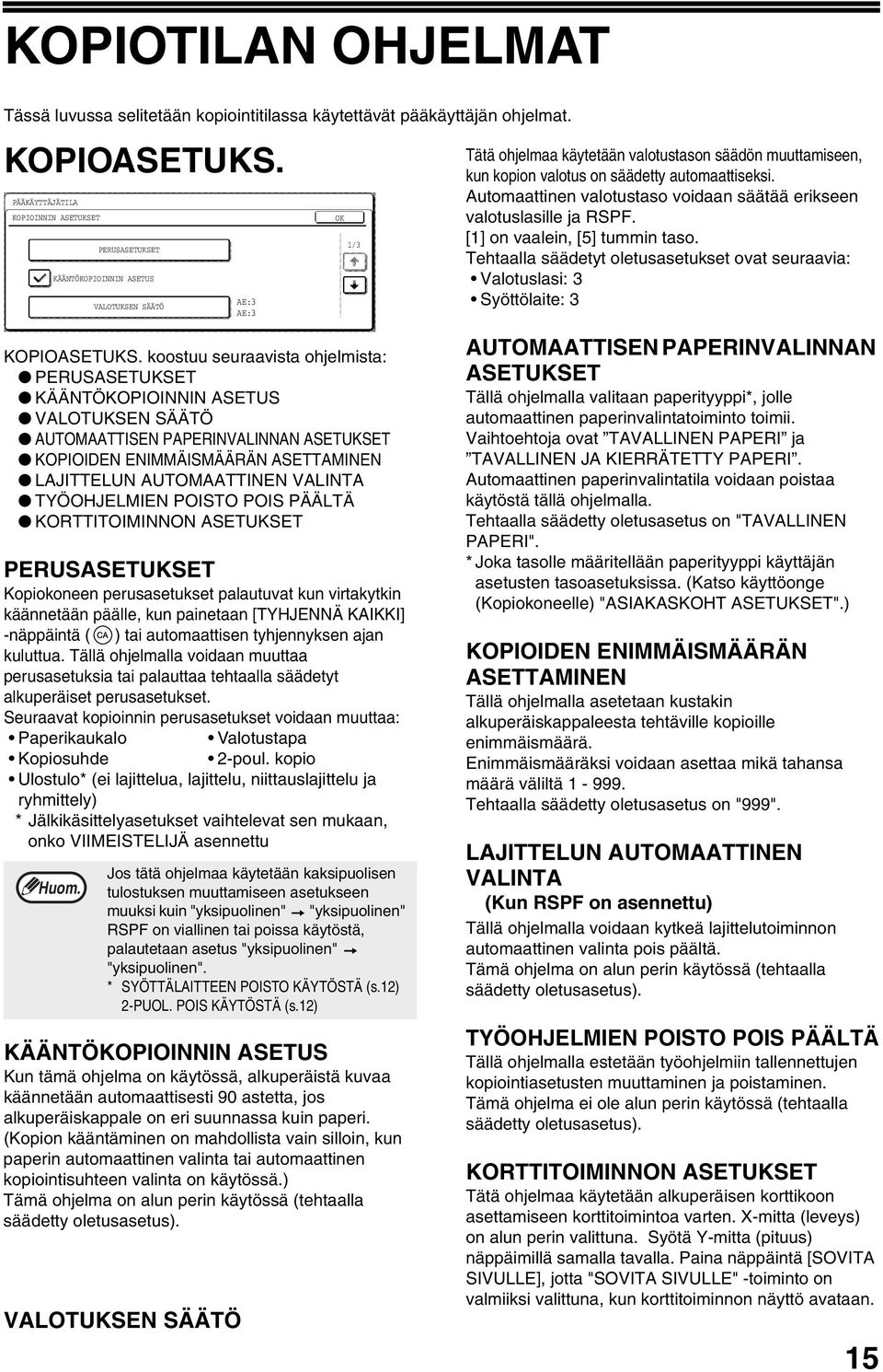 Automaattinen valotustaso voidaan säätää erikseen valotuslasille ja RSPF. [1] on vaalein, [5] tummin taso.