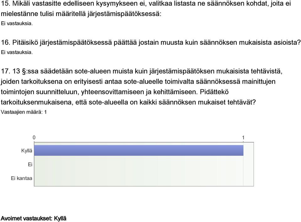 13 :ssa säädetään sote-alueen muista kuin järjestämispäätöksen mukaisista tehtävistä, joiden tarkoituksena on erityisesti antaa sote-alueelle toimivalta