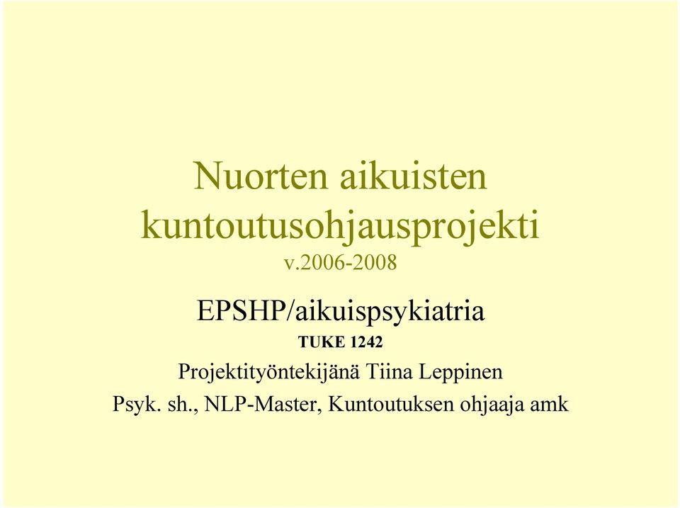 1242 Projektityöntekijänä Tiina Leppinen