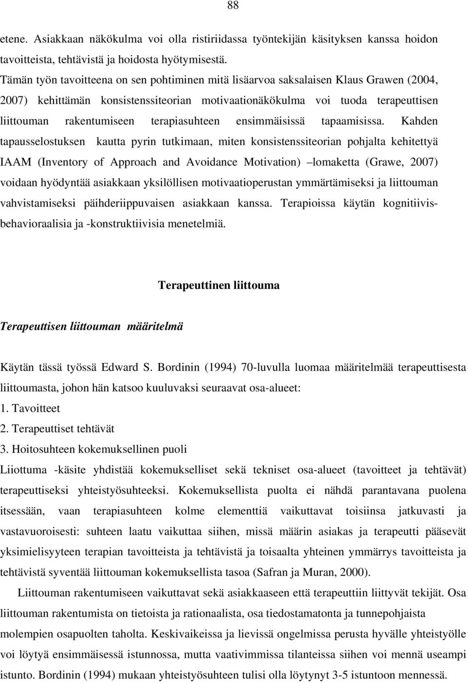 terapiasuhteen ensimmäisissä tapaamisissa.