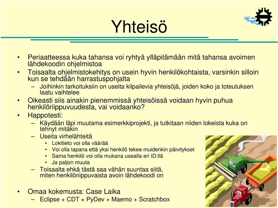 henkilöriippuvuudesta, vai voidaanko?