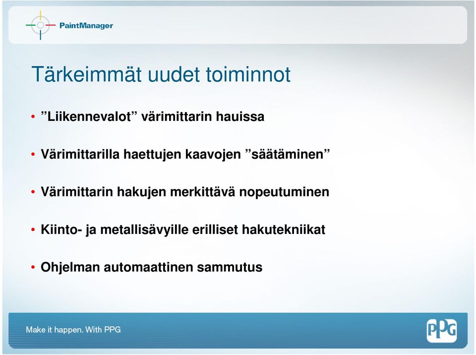 Värimittarin hakujen merkittävä nopeutuminen Kiinto- ja