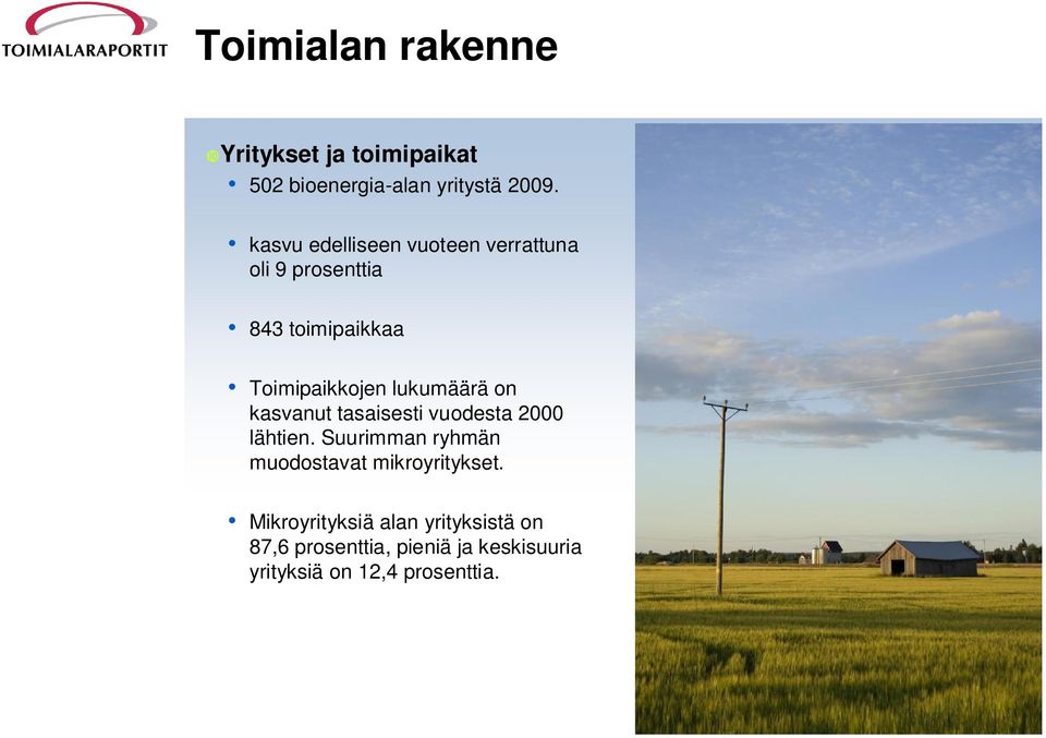 lukumäärä on kasvanut tasaisesti vuodesta 2000 lähtien.