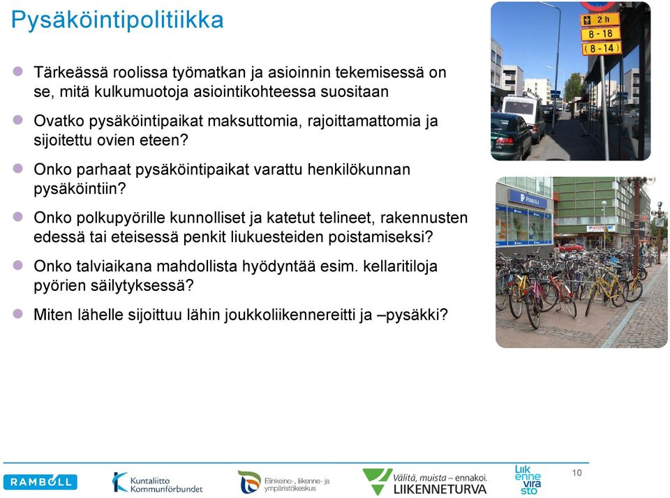 Onko parhaat pysäköintipaikat varattu henkilökunnan pysäköintiin?