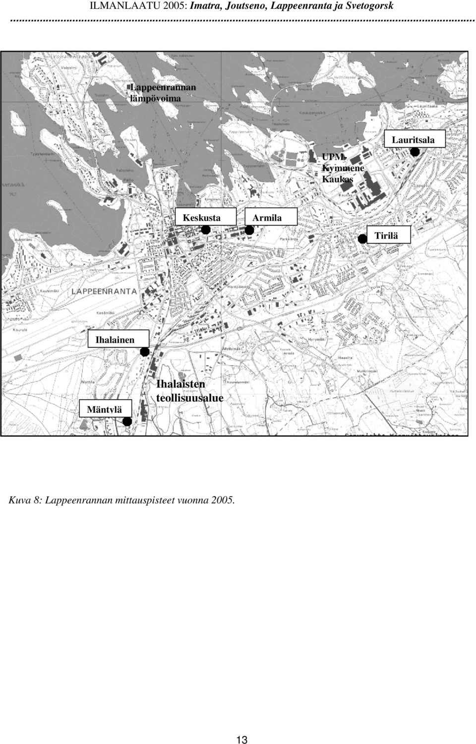 .. Lappeenrannan lämpövoima UPM- Kymmene Kaukas Lauritsala