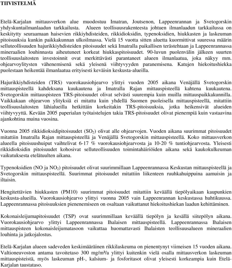 paikkakunnan ulkoilmassa.