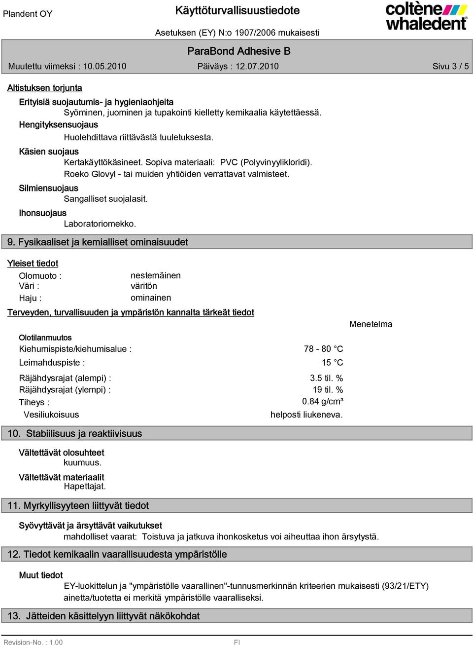 Silmiensuojaus Sangalliset suojalasit. Ihonsuojaus Laboratoriomekko. 9.