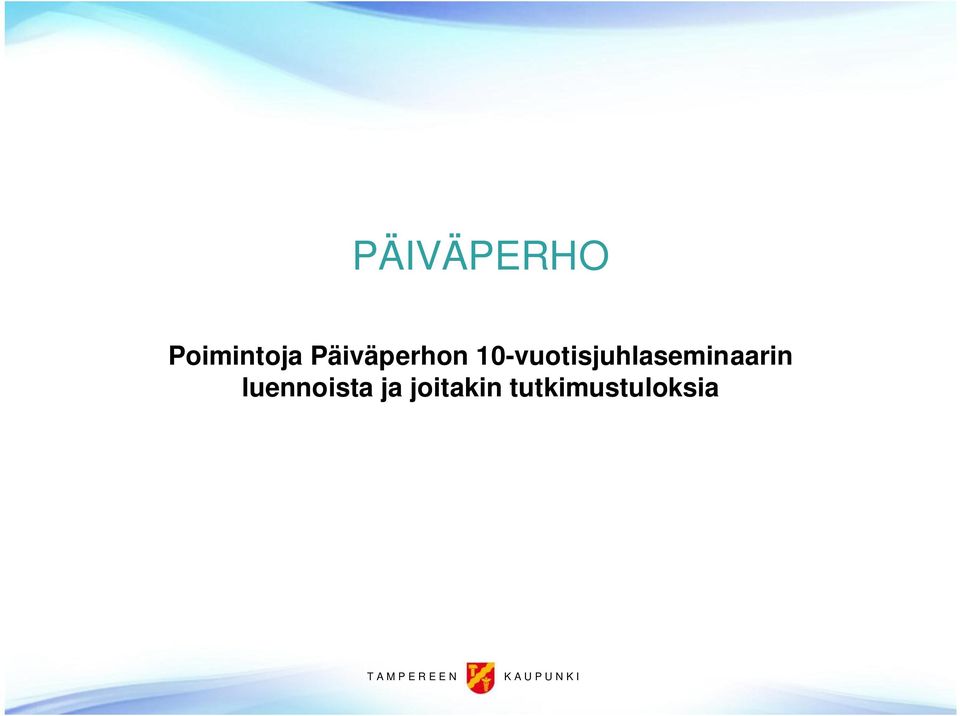 10-vuotisjuhlaseminaarin