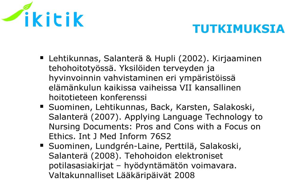 Suomnen, Lehtkunnas, Back, Karsten, Salakosk, Salanterä (2007).